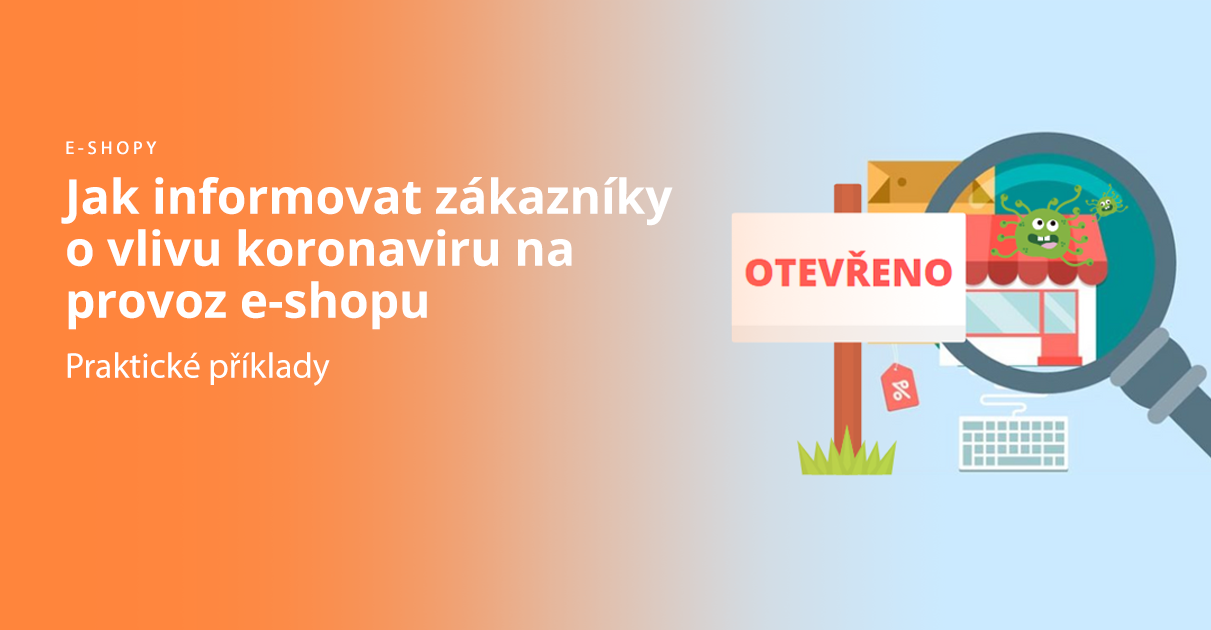 Jak informovat zákazníky o vlivu koronaviru na provoz e-shopu (praktické příklady)